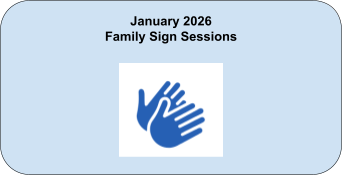 January 2026 - Family Sign Sessions